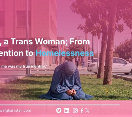 Zuhal Story, a Trans Woman؛ From Taliban Detention to Homelessness “The only thing I had with me was my true identity.”